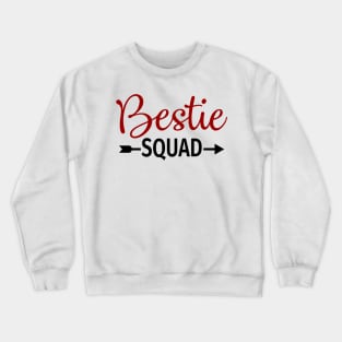 Bestie Squad Best Friend Forever Crewneck Sweatshirt